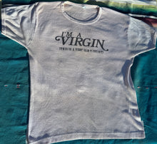 Load image into Gallery viewer, I’m A Virgin (this is a very old shirt) Shirt