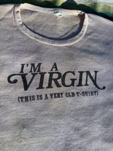 Load image into Gallery viewer, I’m A Virgin (this is a very old shirt) Shirt