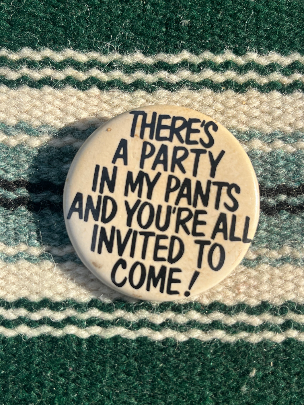 Party in my Pants Button