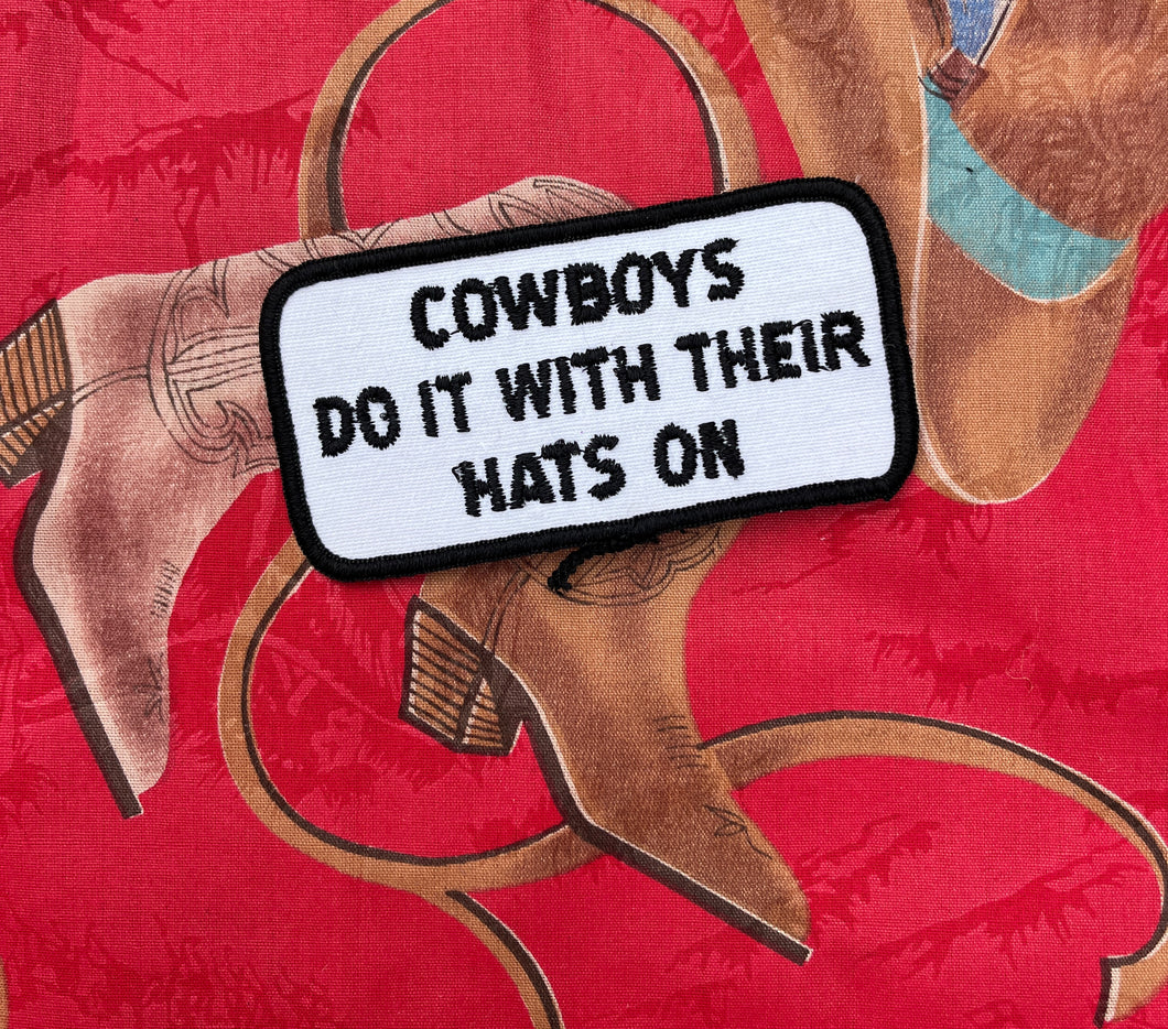 Cowboy Do It with Their Hats On Patch