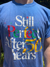 Load image into Gallery viewer, Still Perfect After 50 Years Shirt
