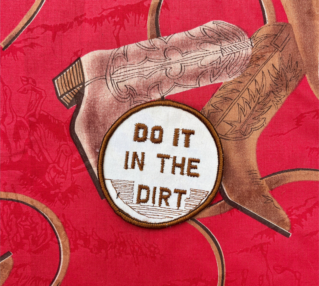 Do It In The Dirt Patch